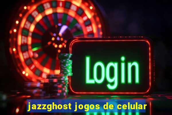 jazzghost jogos de celular